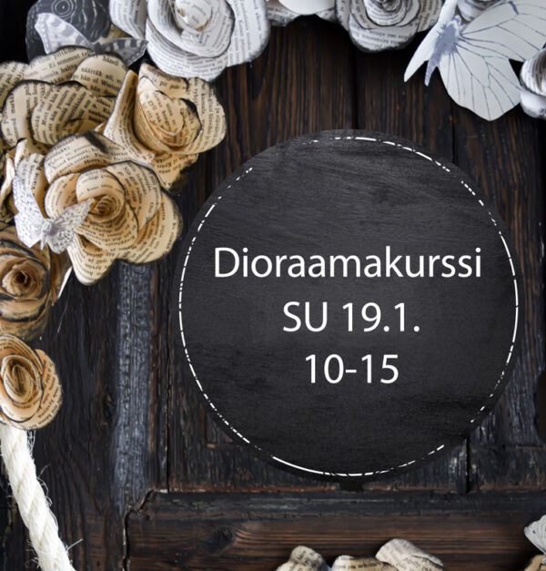 Dioraamakurssi Su 19.1.