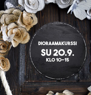 Dioraamakurssi Su 20.9. (varausmaksu)